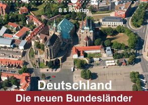 Deutschland – Die neuen Bundesländer (Wandkalender 2019 DIN A3 quer) von & Kalenderverlag Monika Müller,  Bild-