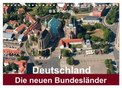 Deutschland – Die neuen Bundesländer (Wandkalender 2024 DIN A4 quer), CALVENDO Monatskalender von & Kalenderverlag Monika Müller,  Bild-