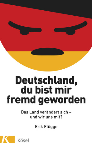 Deutschland, du bist mir fremd geworden von Flügge,  Erik