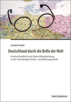 Deutschland durch die Brille der Welt von Violet,  Anette