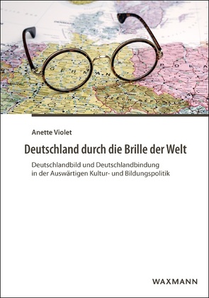 Deutschland durch die Brille der Welt von Violet,  Anette