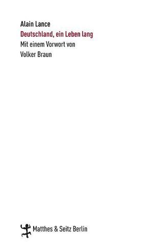 Deutschland, ein Leben lang von Braun,  Volker, Lance,  Alain, Rother,  Frauke