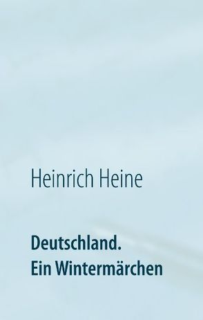 Deutschland. Ein Wintermärchen von Classics,  1st. Page, Heine,  Heinrich