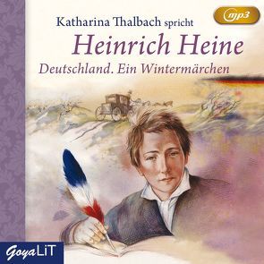 Deutschland. Ein Wintermärchen von Heine,  Heinrich, Thalbach,  Katharina