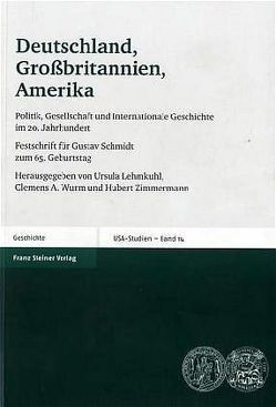 Deutschland, Großbritannien, Amerika von Lehmkuhl,  Ursula, Wurm,  Clemens A., Zimmermann,  Hubert