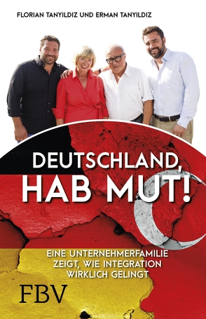 Deutschland, hab Mut! von Tanyildiz,  Erman, Tanyildiz,  Florian