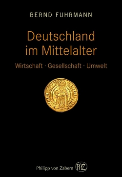 Deutschland im Mittelalter von Fuhrmann,  Bernd