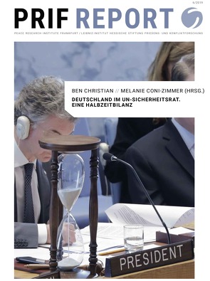 Deutschland im UN-Sicherheitsrat 2019–2020 – Eine Halbzeitbilanz von Christian,  Ben, Coni-Zimmer,  Melanie