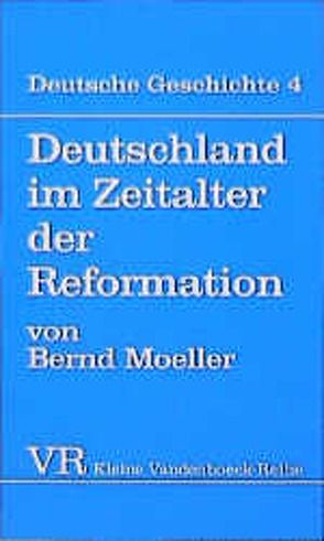 Deutschland im Zeitalter der Reformation von Moeller,  Bernd