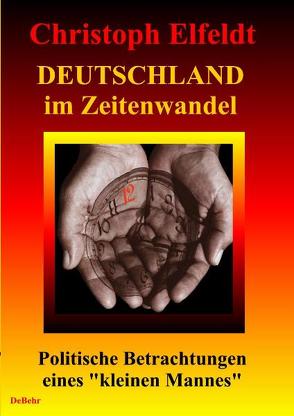 Deutschland im Zeitenwandel von DeBehr,  Verlag, Elfeldt,  Christoph