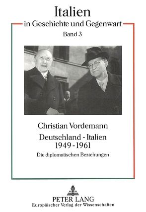 Deutschland – Italien 1949-1961 von Vordemann,  Christian