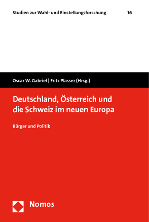 Deutschland, Österreich und die Schweiz im neuen Europa von Gabriel,  Oscar W., Plasser,  Fritz