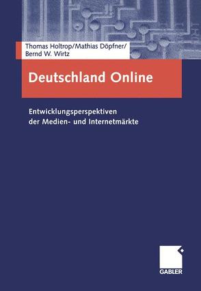 Deutschland Online von Döpfner,  Mathias, Holtrop,  Thomas, Wirtz,  Bernd W.