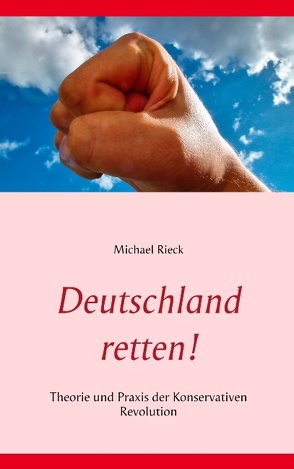 Deutschland retten! von Rieck,  Michael