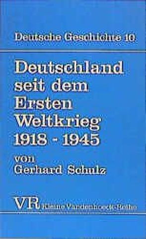 Deutschland seit dem Ersten Weltkrieg von Schulz,  Gerhard