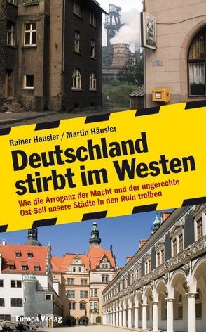 Deutschland stirbt im Westen von Haeusler,  Martin, Häusler,  Rainer