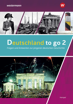 Deutschland to go – Fragen und Antworten zu Politik, Gesellschaft und Geschichte von Hempel,  Günter