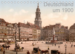 Deutschland um 1900 (Tischkalender 2023 DIN A5 quer) von akg-images