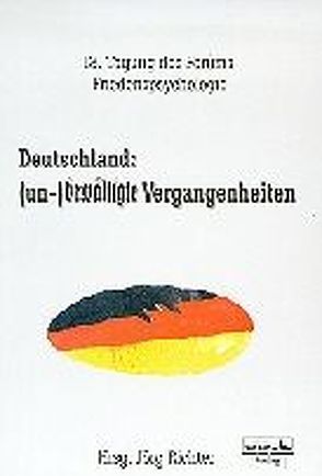 Deutschland: (un-)bewältigte Vergangenheit von Richter,  Jörg
