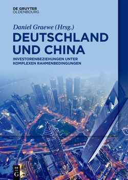 Deutschland und China von Benz,  Stephan, Christoph,  Fabian, Deblitz,  Raymon, Fuchs,  Juliane, Graewe,  Daniel, Jungbluth,  Cora Francisca, Karkheck,  Nita-Sophia, Kisro-Warnecke,  Diana, Kroymann,  Benjamin, Männlein,  Marianne, Posselt,  Jens-Christian, Randolph,  Sean, Scheil,  Jörg-Michael, Tensi,  Johanna, Turkina,  Ekaterina, Wang,  Yihan, Yu,  Jia, Zhao,  Hui