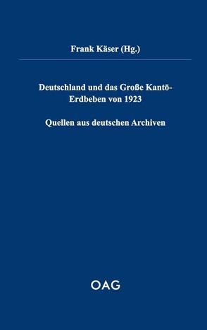Deutschland und das Große Kantō-Erdbeben von 1923 von Käser,  Frank