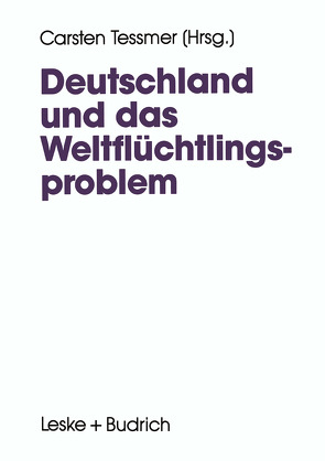 Deutschland und das Weltflüchtlingsproblem von Tessmer,  Carsten