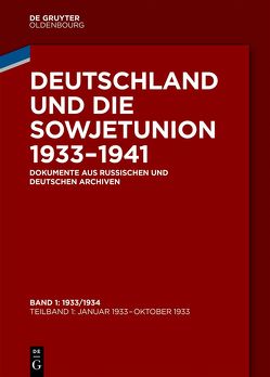 Deutschland und die Sowjetunion 1933–1941 / 1933/1934 von Slutsch,  Sergej, Tischler,  Carola