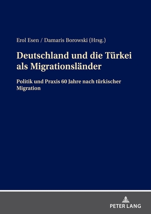 Deutschland und die Türkei als Migrationsländer von Borowski,  Damaris, Esen,  Erol