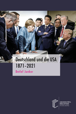 Deutschland und die USA 1871–2021 von Junker,  Detlef