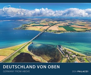 Deutschland von oben 2024 – Bildkalender 60×50 – Faszinierende Landschaften – hochwertiger Wandkalender im Querformat – Drohnenfotografie – Palazzi