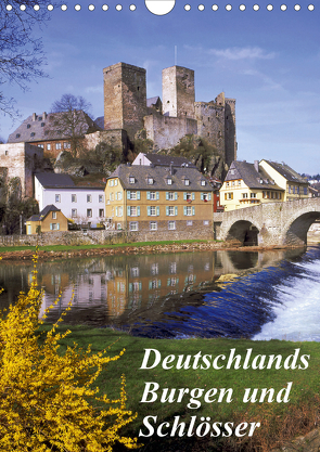 Deutschlands Burgen und Schlösser (Wandkalender 2021 DIN A4 hoch) von Reupert,  Lothar