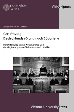 Deutschlands »Drang nach Südosten« von Freytag,  Carl, Rathkolb,  Oliver