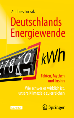 Deutschlands Energiewende – Fakten, Mythen und Irrsinn von Luczak,  Andreas