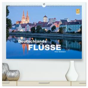Deutschlands Flüsse (hochwertiger Premium Wandkalender 2024 DIN A2 quer), Kunstdruck in Hochglanz von Schickert,  Peter