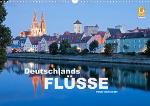 Deutschlands Flüsse (Wandkalender 2022 DIN A3 quer) von Schickert,  Peter