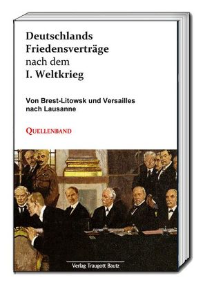 Deutschlands Friedensverträge nach dem I. Weltkrieg von Schenk,  S.