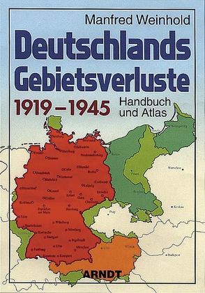Deutschlands Gebietsverluste 1919-1945 von Weinhold,  Manfred