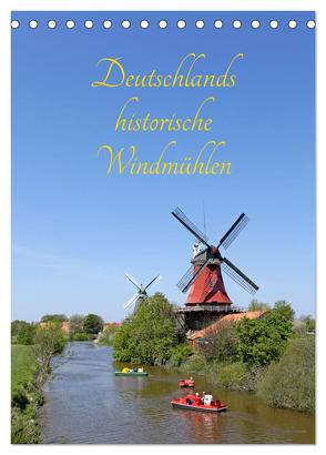 Deutschlands historische Windmühlen (Tischkalender 2024 DIN A5 hoch), CALVENDO Monatskalender von Kuttig,  Siegfried
