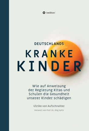 Deutschlands Kranke Kinder von von Aufschnaiter,  Ulrike