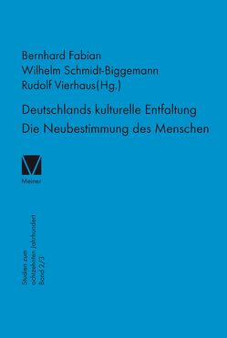 Deutschlands kulturelle Entfaltung. Die Neubestimmung des Menschen von Fabian,  Bernhard, Schmidt-Biggemann,  Wilhelm, Vierhaus,  Rudolf