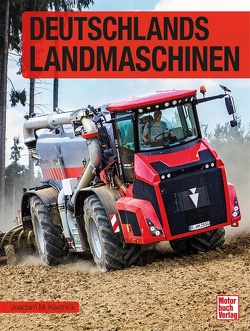 Deutschlands Landmaschinen von Köstnick,  Joachim M.