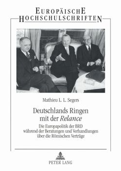 Deutschlands Ringen mit der „Relance“ von Segers,  Mathieu L. L.