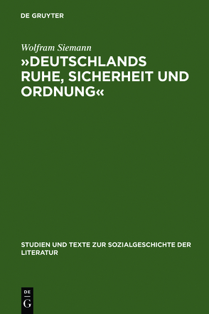 »Deutschlands Ruhe, Sicherheit und Ordnung« von Siemann,  Wolfram
