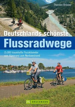 Deutschlands schönste Flussradwege von Brönner,  Thorsten