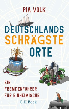 Deutschlands schrägste Orte von Volk,  Pia, Wossagk,  Lukas