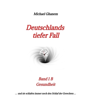Deutschlands tiefer Fall von Ghanem,  Michael