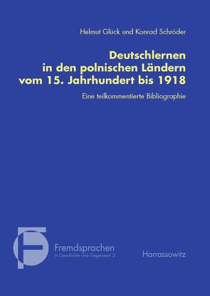 Deutschlernen in den polnischen Ländern vom 15. Jahrhundert bis 1918 von Pörzgen,  Yvonne, Tkocz,  Marcelina