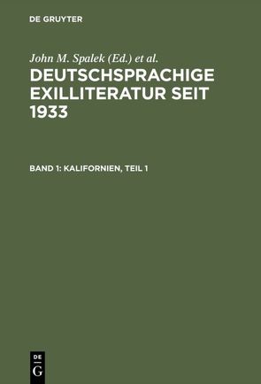 Deutschsprachige Exilliteratur seit 1933 / Kalifornien von Spalek,  John M., Strelka,  Joseph
