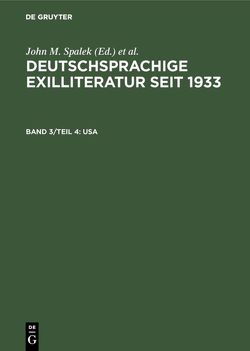 Deutschsprachige Exilliteratur seit 1933 / USA von Feilchenfeldt,  Konrad, Hawrylchak,  Sandra H., Spalek,  John M.