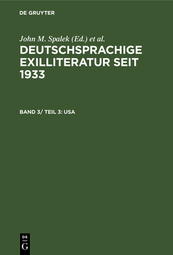 Deutschsprachige Exilliteratur seit 1933 / USA von Feilchenfeldt,  Konrad, Hawrylchak,  Sandra H., Spalek,  John M.